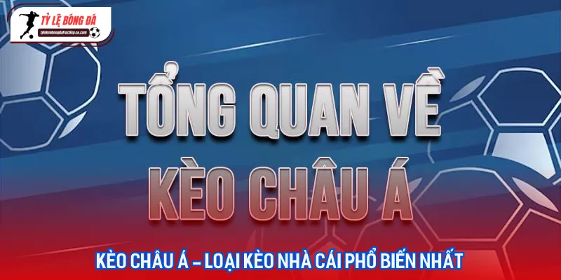 Bảng tỷ lệ kèo châu Á trực tuyến cập nhật mới nhất tại Tỷ lệ bóng đá