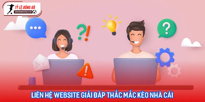 Đội ngũ chăm sóc khách hàng luôn sẵn sàng tiếp nhận yêu cầu liên hệ từ người dùng 24/7